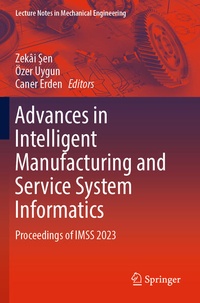 Enlarge image Cover: Advances in Intelligent Manufacturing and Service System Informatics - Springer