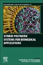 Cover: Hybrid Polymeric Systems for Biomedical Applications - Woodhead Publishing