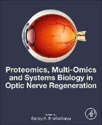 Abbildung von: Proteomics, Multi-Omics and Systems Biology in Optic Nerve Regeneration - Academic Press