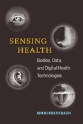 Cover: Sensing Health - The University of Michigan Press