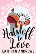 Cover: Hats off to Love - Kathryn Andrews, LLC