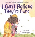 Cover: I Can't Believe They're Gone - Heart Hope Publishing