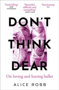 Cover: Don't Think, Dear - Oneworld Publications