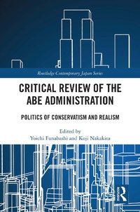 Enlarge image Cover: Critical Review of the Abe Administration - Taylor & Francis