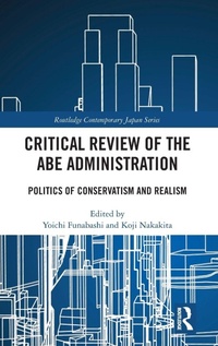 Enlarge image Cover: Critical Review of the Abe Administration - Routledge