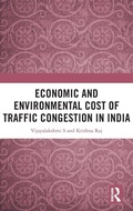 Cover: Economic and Environmental Cost of Traffic Congestion in India - Routledge India