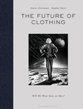 Cover: The Future of Clothing - Bloomsbury Visual Arts