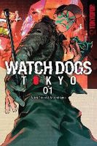 Enlarge image Cover: Watch Dogs Tokyo, Volume 1 - Tokyopop Press Inc