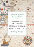 Cover: A Primer for Teaching Indian Ocean World History - Duke University Press