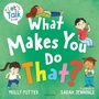 Cover: What Makes You Do That? - Bloomsbury Education