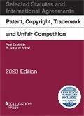 Cover: Patent, Copyright, Trademark and Unfair Competition, Selected Statutes and International Agreements, 2023 - Foundation Press