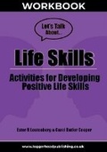 Cover: Life Skills Workbook: A reproducible activity workbook for developing positive life skills - Loggerhead Publishing Ltd
