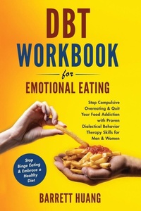 Enlarge image Cover: DBT Workbook For Emotional Eating - Barrett Huang