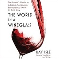 Cover: The World in a Wineglass - SIMON & SCHUSTER AUDIO