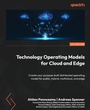 Cover: Technology Operating Models for Cloud and Edge - Packt Publishing