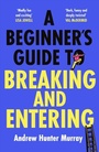 Cover: A Beginner's Guide to Breaking and Entering - Penguin (Cornerstone)