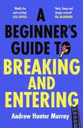 Cover: A Beginner's Guide to Breaking and Entering - Penguin (Cornerstone)