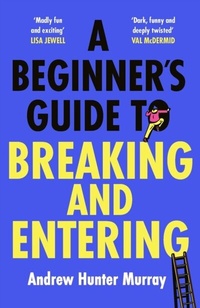 Abbildung von: A Beginner's Guide to Breaking and Entering - Penguin (Cornerstone)