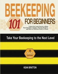 Abbildung von: Beekeeping 101 for Beginners - Eclectic Editions Limited
