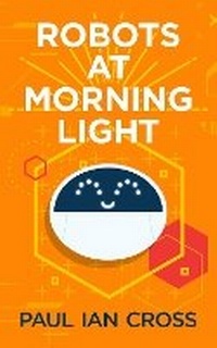 Enlarge image Cover: Robots At Morning Light - Farrow Children's Books
