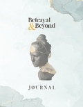 Cover: Betrayal and Beyond Journal - Pure Desire Ministires International