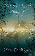 Cover: Set the Night Singing - Lyridae Books
