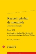 Cover: Recueil General de Moralites d'Expression Francaise. Tome XIII - Classiques Garnier