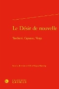 Cover: Le Desir de Nouvelle - Classiques Garnier