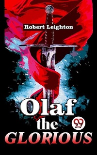 Abbildung von: Olaf The Glorious A Story of the Viking agree - Double 9 Books