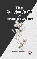 Cover: The Life And Death Of Richard Yea-And-Nay - Double 9 Books