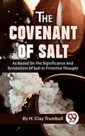 Cover: The Covenant Of Salt As Based On The Significance And Symbolism Of Salt In Primitive Thought - Double 9 Books