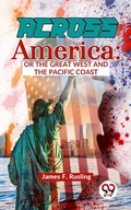 Cover: Across America : Or The Great West and The Pacific Coast - Double 9 Books