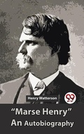 Cover: "Marse Henry" An Autobiography - Double 9 Books