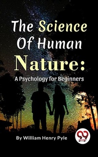 Abbildung von: The Science of Human Nature: A Psychology for Beginners - Double 9 Books