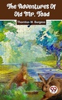 Cover: The Adventures Of Old Mr. Toad - Double 9 Books