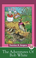 Cover: The Adventures Of Bob White - Double 9 Books