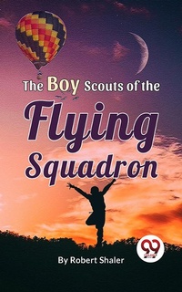 Abbildung von: The Boy Scouts Of The Flying Squadron - Double 9 Books