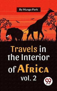 Abbildung von: Travels In The Interior Of Africa Vol. 2 - Double 9 Books