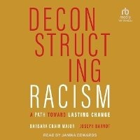 Enlarge image Cover: Deconstructing Racism - Tantor Audio