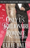 Cover: Only Us Billionaire Romance Series Collection - Ellie Hall