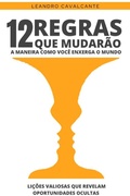 Abbildung von: 12 Regras que mudarão a maneira como você enxerga o mundo - Leandro Cavalcante