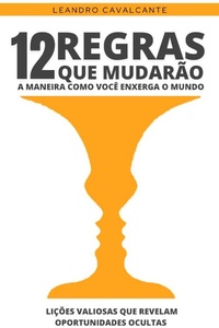 Abbildung von: 12 Regras que mudarão a maneira como você enxerga o mundo - Leandro Cavalcante