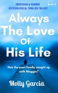 Cover: Always The Love of His Life (Dark Obsessions, #3) - Molly Garcia