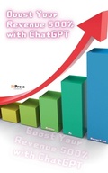 Cover: Boost Your Revenue 500% with ChatGPT - Inpress International