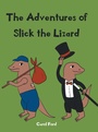 Cover: The Adventures of Slick The Lizard - Page Publishing