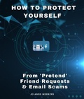 Cover: How to Protect Yourself from 'Pretend' Friend Requests & Email Scams - Inspired 4 U Publications