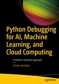 Abbildung von: Python Debugging for AI, Machine Learning, and Cloud Computing - Apress