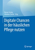 Cover: Digitale Chancen in der h&auml;uslichen Pflege nutzen - Springer