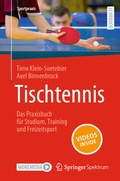 Cover: Tischtennis - Das Praxisbuch f&uuml;r Studium, Training und Freizeitsport - Springer Spektrum