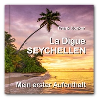 Abbildung von: La Digue - Seychellen (Gebunden, 21 x 21 cm) - Pixel-Büro. Melle